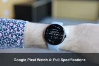 Google Pixel Watch 4: Full Specifications
