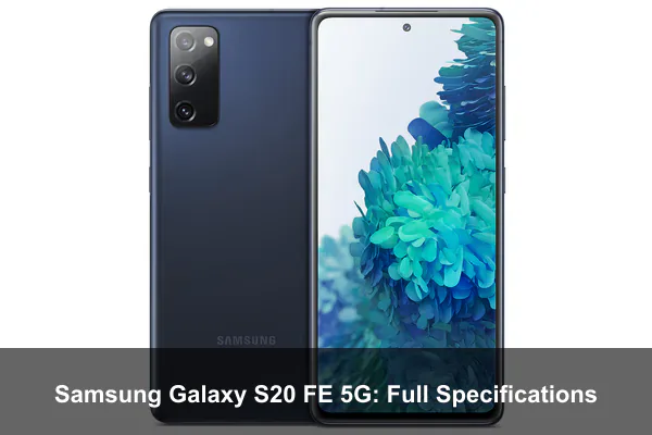 Samsung Galaxy S20 FE 5G: Full Specifications