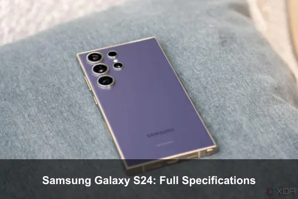 Samsung Galaxy S24: Full Specifications