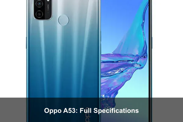 Oppo A53: Full Specifications