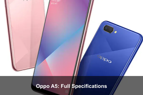 Oppo A5: Full Specifications