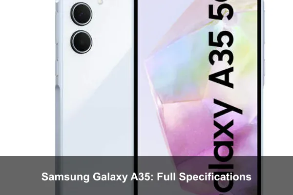 Samsung Galaxy A35: Full Specifications