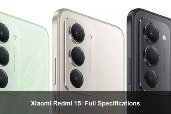 Xiaomi Redmi 15: Full Specifications