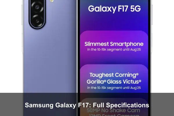 Samsung Galaxy F17: Full Specifications