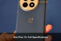 One Plus 13: Full Specifications One Plus 13: Full Specifications